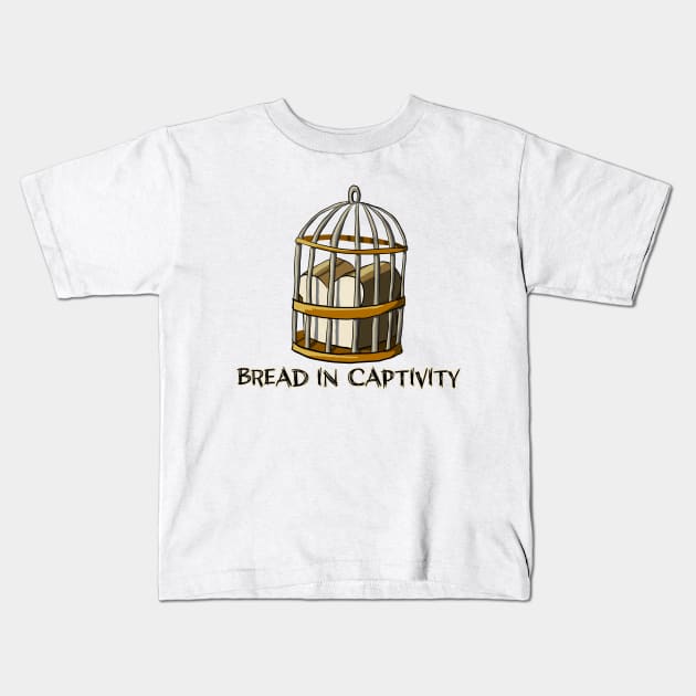 Bread in Captivity Kids T-Shirt by Fuzzycryptid